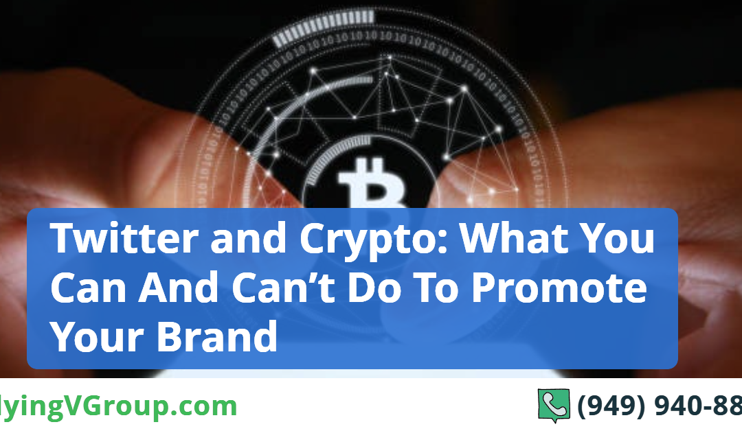 Twitter and Crypto: What You Can And Can’t Do To Promote Your Brand