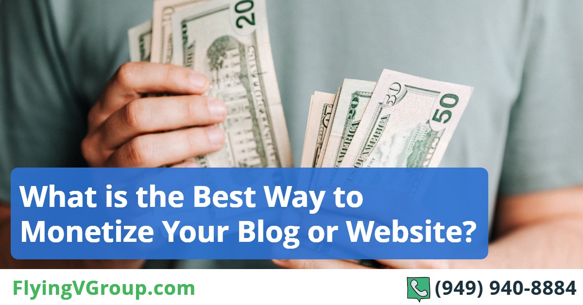 What is the Best Way to Monetize Your Blog or Website