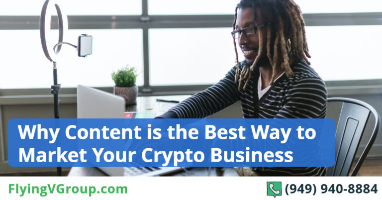 Why Content is the Best Way to Market Your Crypto Business