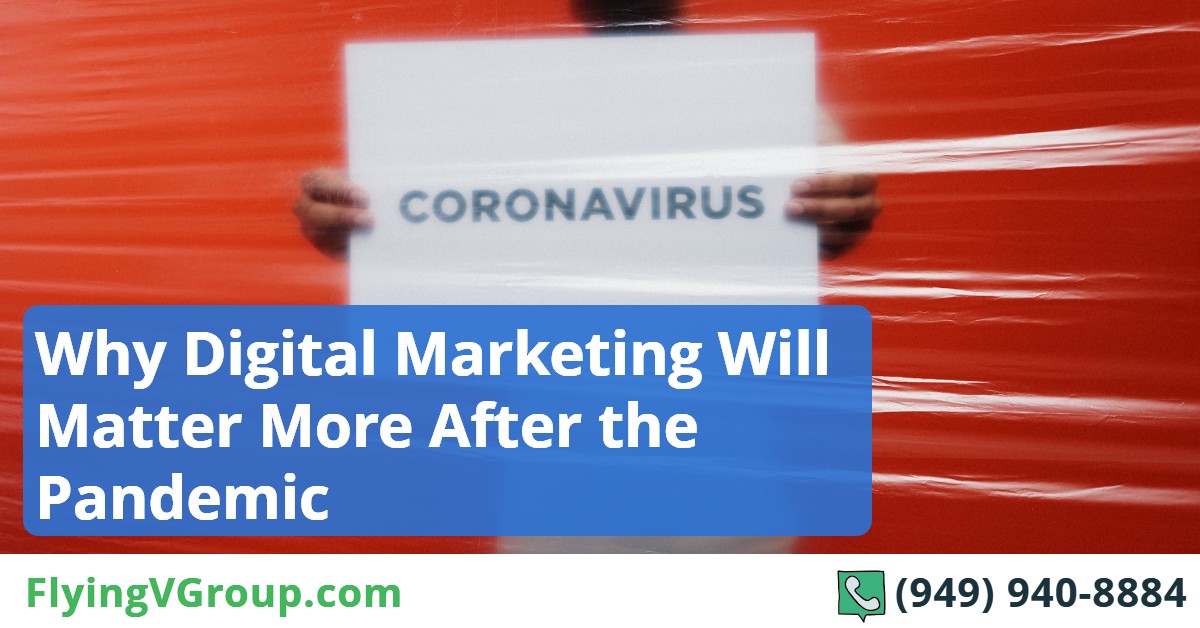 Why Digital Marketing Will Matter More After the Pandemic