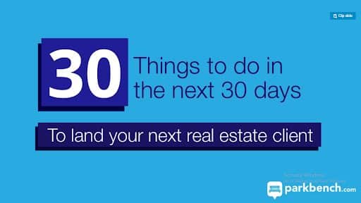 30 Real Estate Marketing Tips To Land Your Next Client In 30 Days